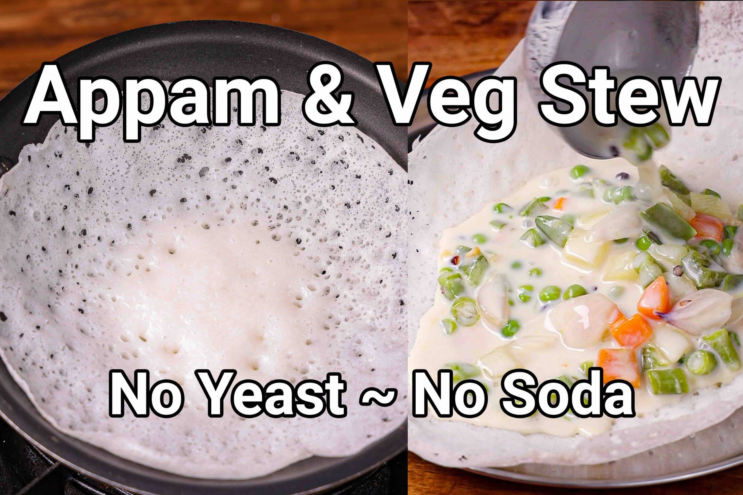 Appam Recipe | Homemade Kerala Appam Batter & Veg Stew Combo